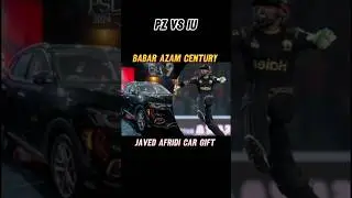 Babar Azam century in PSL 2024 | PSL 9: PZ vs IU Car gift by Javed Afridi