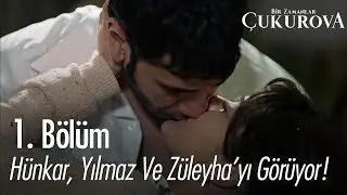 Hünkar, Yılmaz ve Züleyha'yı görüyor! - Bir Zamanlar Çukurova 1. Bölüm