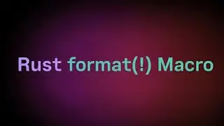 Rust format!() Macro Explained: When to Use It (and When Not To)