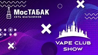 MosTABAK at Vape Club Show 2022