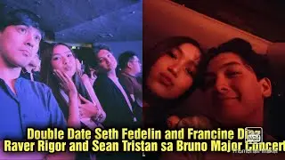 Double Date with Seth Fedelin and Francine Dia Raver Rigor and Sean Tristan sa Bruno Major Concert