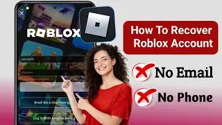 How To Recover Roblox Account Without Email or Phone Number 2024 | Recover Roblox Account