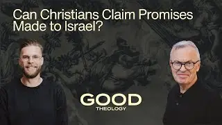 Can Christians Claim Promises Made to Israel?
