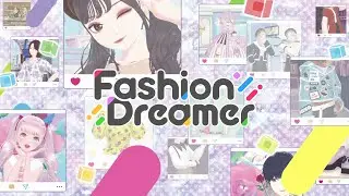 Fashion Dreamer - Launch Trailer