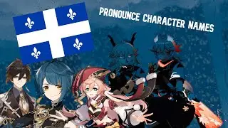 My French Canadian friend tried to pronounce genshin characters names