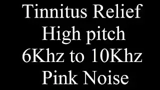 Tinnitus Treatment Ringing in Ears Masking Sounds Pink Noise High pitch pink noise