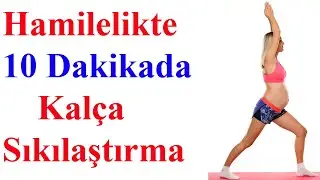 Hamilelikte 10 Dakikada Kalça Sıkılaştırma