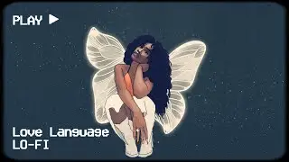 SZA - Love Language but it's lofi hip hop!