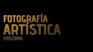 Curso  Fotografía Artística 2015/2016 Escuela DateCuenta