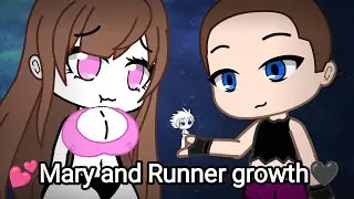 💕Mary and Runner growth🖤.Animation (Gacha club)
