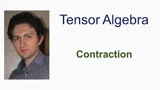 Tensor Algebra- part 2: Contraction