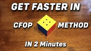How to Get Faster CFOP | Rubik's Cube