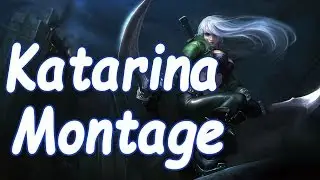 Katarina montage #1 - LoLCinema | League of Legends