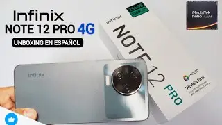 Infinix Note 12 Pro 4G | Unboxing en Español
