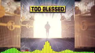 Lord Dawson  - Too Blessed