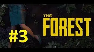 The Forest #3 || Как летать в The Forest