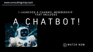 I launched a chatbot with my channel membership! | Memberships how to