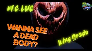 W.C. LUC X KING DR3DO | Wanna See A Dead Body? (Directed by BENREGULAR)