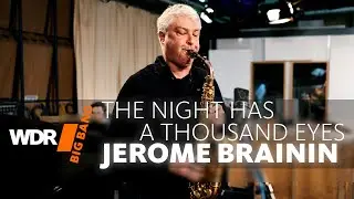 Jerome Brainin - The Night Has A Thousand Eyes | WDR BIG BAND