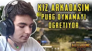 KIZ ARKADAŞIM BANA PUBG OYNAMAYI ÖĞRETİYOR ! [ PUBG LİTE ]