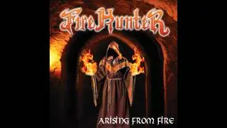Fire Hunter - Like a Judas - Arising From Fire