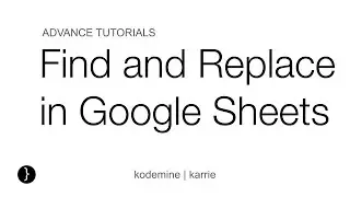 Find and Replace in Google Sheets : Google Sheet Tutorial