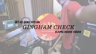 Gingham Check (Klambi Kothak Kothak) JKT48 - Kawandasawolu cover cendol dawet