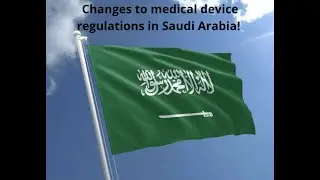 Changes to Medical Device Regulations in Saudi Arabia