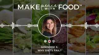 Minisode 5: Why Diets Fail?