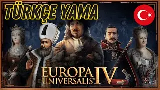 EUROPA UNIVERSALIS IV TÜRKÇE YAMA 🇹🇷 (GÜNCEL SÜRÜM) 🔥 EU4'Ü TÜRKÇE OYNA! (Paradox Oyunları TR Yama)