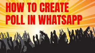 How to Create Poll in Whatsapp