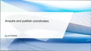 Cert Prep for Prof. Revit for Architectural Design Lesson 6: Acquire and publish coordinates