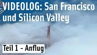 Videolog: Michi in San Francisco und dem Silicon Valley - Tag 1 - Teaser - 4K