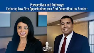 Perspectives and Pathways: Exploring Law Firm Opportunities as a First Generation Law Student