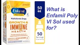 What is Enfamil Poly VI Sol used for?