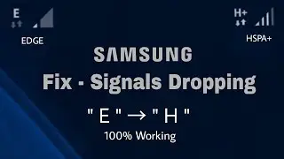 Samsung Signals Dropping Fix | Signal changes issue from H+ (HSPA+) to E (EDGE)