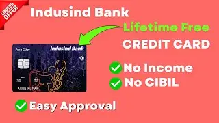 IndusInd Bank Lifetime Free Credit Card  | (100% Approval ) | IndusInd Bank Credit Card Apply Online