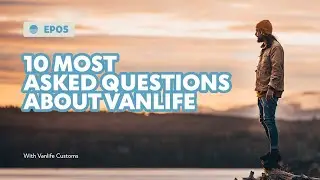Is VANLIFE worth it? - Answering Google's 10 MOST ASKED QUESTIONS on Vanlife with Vanlife Customs