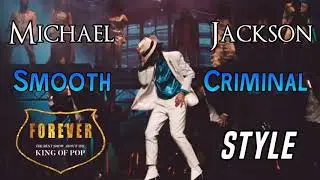 Michael Jackson Smooth Criminal (Forever King Of Pop Style)