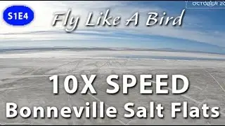 Fly Like A Bird - Bonneville Salt Flats Flyover - 10X SPEED - In-Flight Division - S01E04