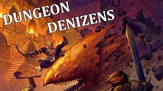 Pathfinder Creature Feature: Dungeon Denizens