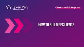 Career Essentials: How to Build Your Resilience | QMUL Careers and Enterprise