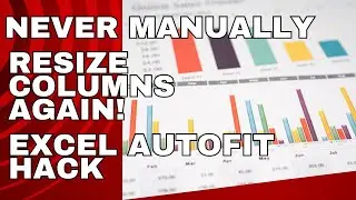 Never Manually Resize Columns Again! Excel AutoFit Hack