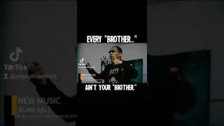 every bother ain't your brother...