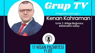 Grup TV - Gündemin Getirdiği 7. Bölüm Konuk: Kenan Kahraman