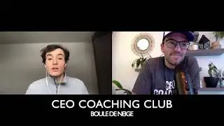 CEO COACHING CLUB x Boule de Neige - Développer une entreprise avec des valeurs philanthropique ?