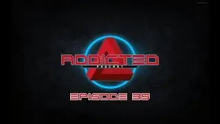 ADDICTED Star Citizen Podcast #35 - |  GamesCom 2017 edition  |  Alpha 3.0 Gameplay  | FOIP | 600I