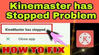 kinemaster Stop problem | | kinemaster auto back problem fix | | kinemaster tips by technical adnan