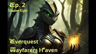 Everquest Wayfarers Haven - Sqreem Ep.2