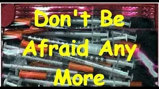 Don't be scared of injections !
